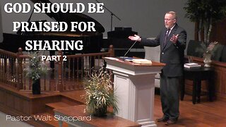 God Should Be Praised For Sharing Part 2 Wed PM--Feb 22, 2023