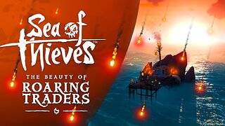 Sea of Thieves: The Beauty of Roaring Traders