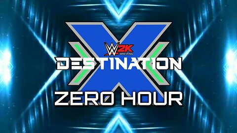 WWE 2K Destination X Zero Hour