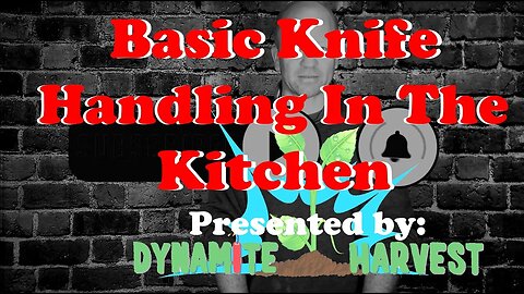 Safe Knife Handling in the Kitchen - Basic Knife Skills for Beginners