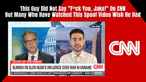 This Guy Did Not Say "F*ck You, Jake!" On CNN But Many Who Have Watched This Spoof Video Wish He Had