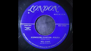 Will Glahe and His Orchestra - Schweizer Kanton-Polka