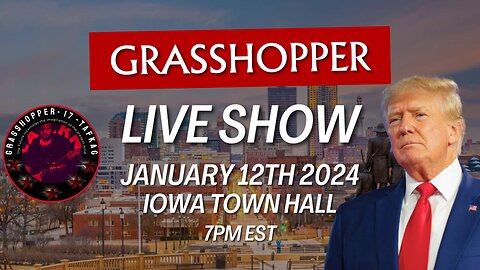 Grasshopper Live Decode Show - Trump Town Hall January 12th 2024