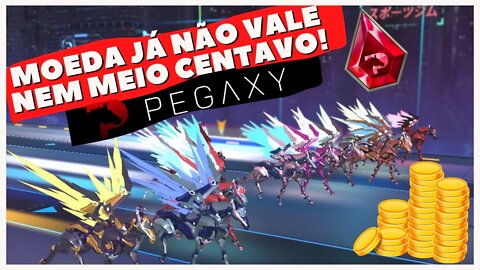 O PEGAXY MORREU? 100% DE DESVALORIZAÇÃO!