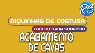 Aprenda Como Fazer Acabamento de (*Cavas*) - DEP 148