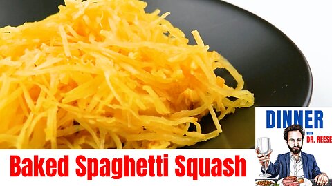 How to Cook Baked Spaghetti Squash - Dinner with Dr. Reese