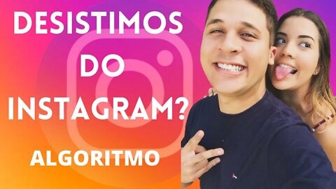 O QUE NÃO TE CONTAM SOBRE O INSTAGRAM | O Novo Algoritmo do Instagram