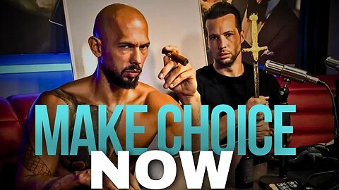 [MAKE CHOICE NOW] | Andrew Tate | "MUST WATCH" | 2024