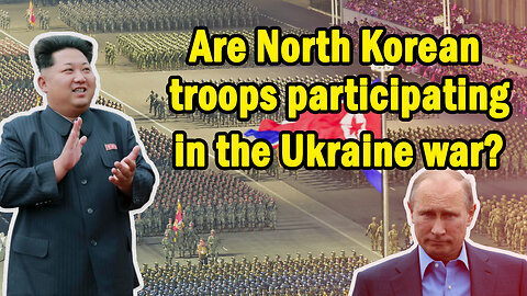 Will millions of North Korean troops fight for Putin in Ukraine?