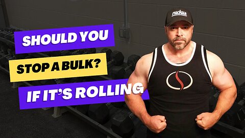 STOP a BULK - If Still Adding Muscle & Strength?