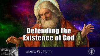 04 Oct 22, Hands on Apologetics: Defending the Existence of God