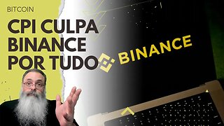 CPI das PIRÂMIDES FINANCEIRAS conclui que BINANCE só EXISTE para EVITAR LEGISLAÇÃO ESTATAL