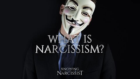 What is narcissism?