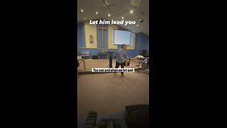 Let him lead you