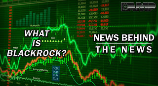 What Is Blackrock? | NEWS BEHIND THE NEWS August 4th, 2023