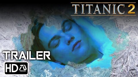 Titanic 2 trailer #2 "jack is alive"(HD) leanardo dicaprio, kate Winslet | rose and Jack (fan made)