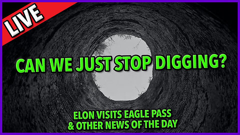 America: Just Stop Digging! ☕ 🔥 #factcheckfriday ☕ Elon Visits Eagle Pass #goodnews C&N 114