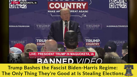 Trump Bashes the Fascist Biden-Harris Regime: The Only Thing They're Good at Is Stealing Elections