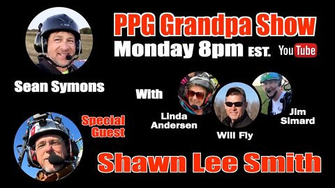 E134 - Shawn Lee Smith - PPG Grandpas Paramotor Podcast