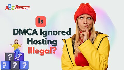 Is DMCA Ignored Hosting Illegal?
