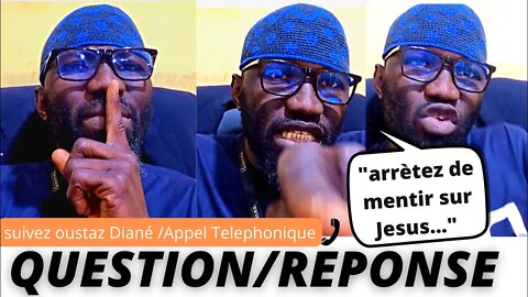 💢Question reponse/Appel Telephonique II #jesus a annoncé #Mohammed dans la Bible IIOustaz Diané ddr🔥