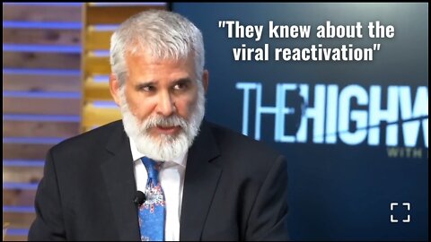 Dr. Robert Malone: FDA Knew that the Viral Reactivation Signal Was a Major Adverse Event of CV19VX