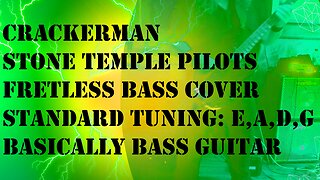 Crackerman Bass Cover Fretless – Stone Temple Pilots – BBG012