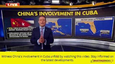 Witness China's involvement in Cuba unfold by watching this video.