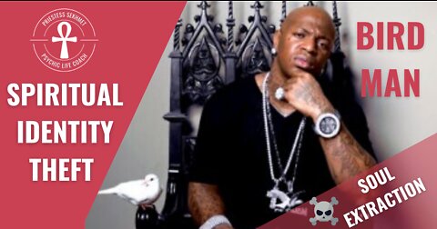 Birdman - Spiritual Identity Theft and Soul Extraction