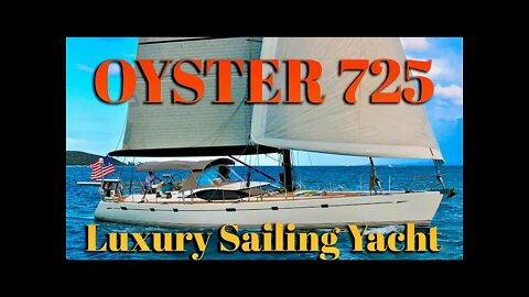 Luxury Sailing Yacht Tour - Oyster 725