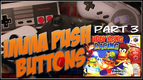 IPB: Diddy Kong Racing - Part 3