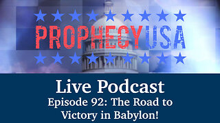 Live Podcast Ep. 92 - The Road to Victory in Babylon!