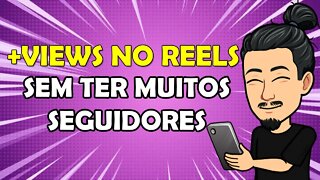 Como ter MUITAS Visualizações Nos REELS Do INSTAGRAM | REELS Do Instagram 2022