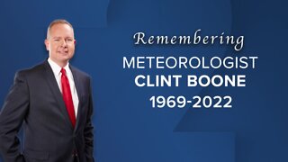 Remembering Meteorologist Clint Boone