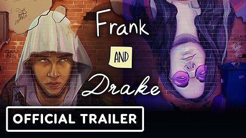 Frank and Drake - Official Launch Trailer