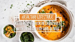 Keto Pesto Chicken Casserole with Feta Cheese and Olives