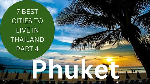 7 BEST CITIES TO LIVE IN THAILAND - PHUKET