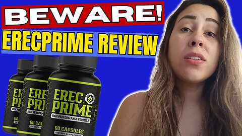 ERECPRIME - ((🚨🛑BEWARE!!🛑🚨)) - ErecPrime Reviews - Eric Prime Review - ErecPrime Supplement