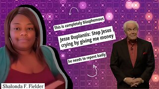 Jesse Duplantis: Stop Jesus crying by giving me money(Blasphemy)