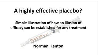 How an illusion of efficacy can be established for any treatment