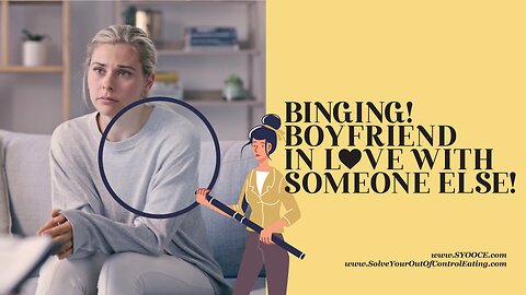 SYOOCE Alicia: Binging! Boyfriend In Love With Someone Else!
