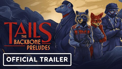 Tails: The Backbone Preludes - Official Release Date Announcement Trailer