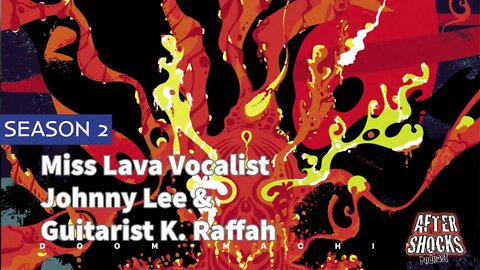 Aftershocks TV | Miss Lava Vocalist Johnny Lee and Guitarist K. Raffah