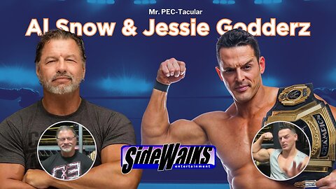 Al Snow and Jessie Godderz (Mr. PEC Tacular) on career and Netflix's Wrestlers