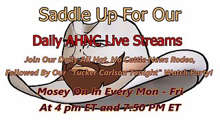 Ep. 413 REPLAY Nightly "All Hat, No Cattle" Live Streams Compendium.