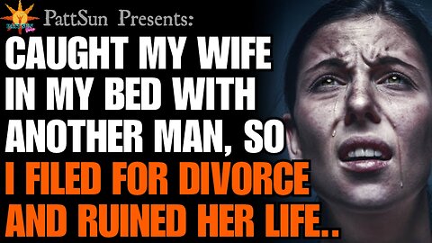 Caught my Wife in my bed with another ma, so I divorced her and ruined her life #cheating #reddit