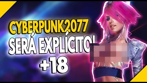 CYBERPUNK VAI TER CENAS DE S3X0 E MUITO MAIS... #cyberpunk2077 #cyberpunkbr #cyberpunkcensura