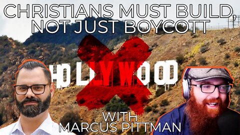 Christians Must Build, Not Just Boycott | with Marcus Pittman
