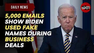 5,000 Emails Show Biden Used Fake Names During Business Deals