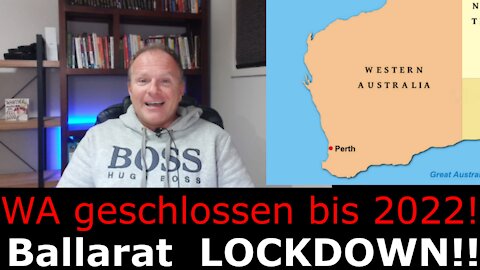 Australien! Ballarat in Lockdown und Western Australien zu bis 2022!
